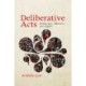 Deliberative Acts: Democracy, Rhetoric, and Rights