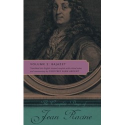 The Complete Plays of Jean Racine: Volume 2: Bajazet