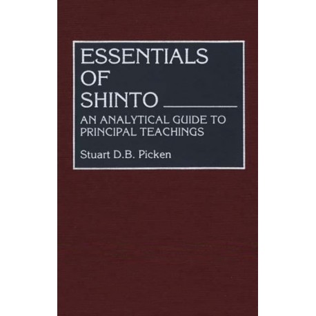 Essentials of Shinto: An Analytical Guide to Principal Teachings