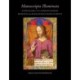 Manuscripta Illuminata: Approaches to Understanding Medieval and Renaissance Manuscripts