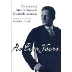 As Ever Yours: The Letters of Max Perkins and Elizabeth Lemmon