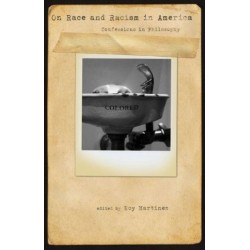 On Race and Racism in America: Confessions in Philosophy