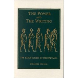 The Power and the Writing: The Early Scribes of Mesopotamia