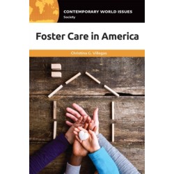 Foster Care in America: A Reference Handbook