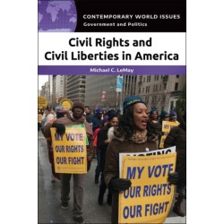 Civil Rights and Civil Liberties in America: A Reference Handbook