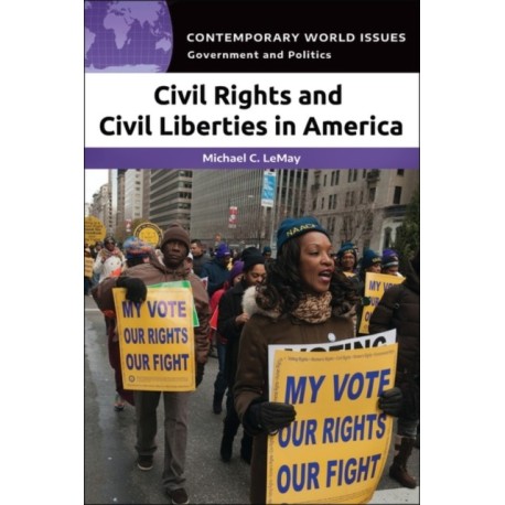 Civil Rights and Civil Liberties in America: A Reference Handbook