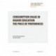 Consumption value in higher education, the price of preferences: The price of preferences