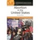 Abortion in the United States: A Reference Handbook