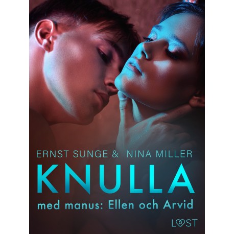Knulla med manus: Ellen och Arvid - erotisk novell