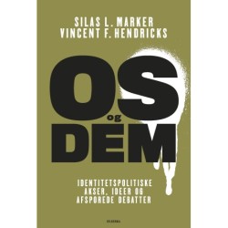 Os og dem: Identitetspolitiske akser, ideer og afsporede debatter