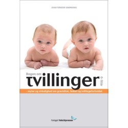 Bogen om Tvillinger 0-10 år: Myter og virkelighed om graviditet, fødsel og tvillingeforholdet