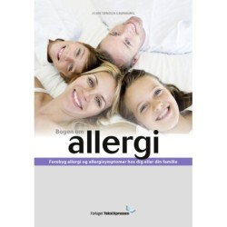 Bogen om Allergi: Forebyg allergi og allergisymptomer hos dig og din familie