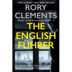 The English Fuhrer: The gripping spy thriller from the bestselling author of THE MAN IN THE BUNKER