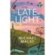 Late Light: WINNER OF THE 2024 WAINWRIGHT PRIZE FOR NATURE WRITING