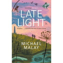 Late Light: WINNER OF THE 2024 WAINWRIGHT PRIZE FOR NATURE WRITING