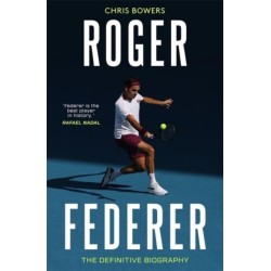 Roger Federer: The Definitive Biography