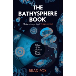The Bathysphere Book: Effects of the Luminous Ocean Depths