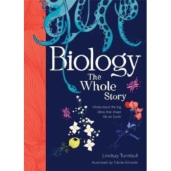 Biology: The Whole Story