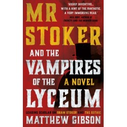 Mr Stoker and the Vampires of the Lyceum: and the Vampires of the Lyceum