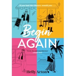 Begin Again: What would you change if you could go back?