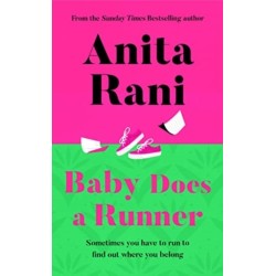 Baby Does a Runner: The heartfelt and uplifting debut novel from the Sunday Times bestselling author, Anita Rani