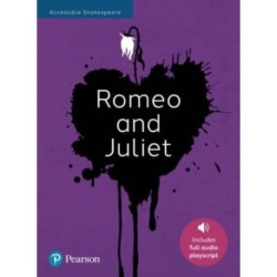 Romeo and Juliet: Accessible Shakespeare (playscript and audio)