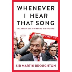Whenever I Hear That Song: The memoir of a very British businessman