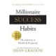 Millionaire Success Habits: The Gateway to Wealth & Prosperity