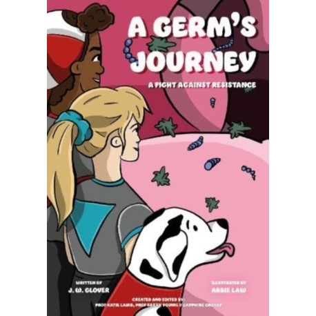 A Germ's Journey: A Fight Against Resistance