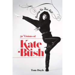 Running Up That Hill: 50 Visions of Kate Bush