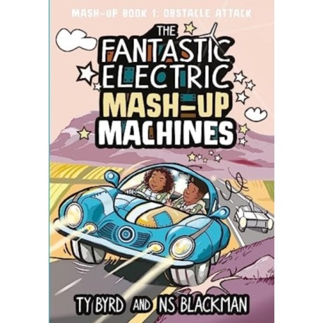 The Fantastic Electric Mash-Up Machines: Obstacle Attack!