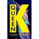 Queen K: Longlisted for the Authors' Club Best First Novel Award
