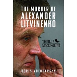 The Murder of Alexander Litvinenko: To Kill a Mockingbird