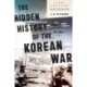 Hidden History of the Korean War: New Edition