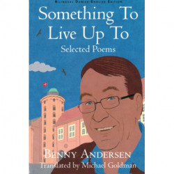 Something to Live Up to: Selected Poems: udvalgte digte