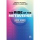 The Rise of the Metaverse: An essential guide to Web3