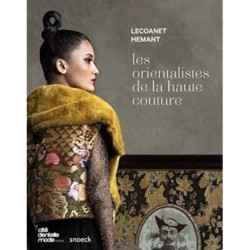 Les orientalists de la haute couture: Lecoanet Hemant