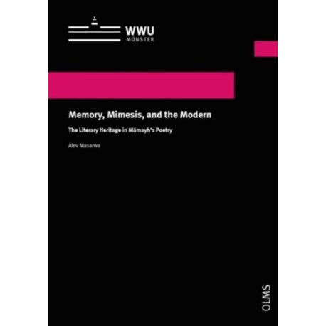 Memory, Mimesis, and the Modern: The Literary Heritage in Mamayhs Poetry