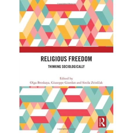 Religious Freedom: Thinking Sociologically