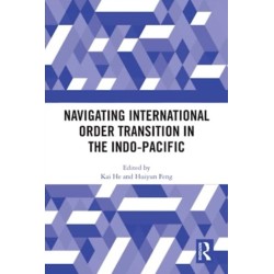 Navigating International Order Transition in the Indo-Pacific