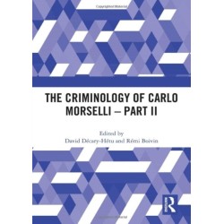 The Criminology of Carlo Morselli - Part II
