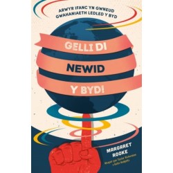 Gelli Di Newid y Byd!