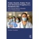 Public Health, Public Trust and American Fragility in a Pandemic Era: The Critical Role of Health Care Professionals