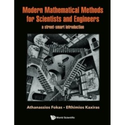 Modern Mathematical Methods For Scientists And Engineers: A Street-smart Introduction