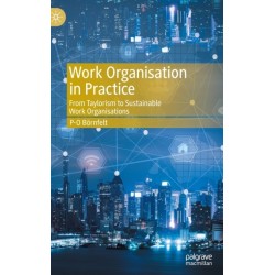 Work Organisation in Practice: From Taylorism to Sustainable Work Organisations