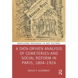 A Data-Driven Analysis of Cemeteries and Social Reform in Paris, 1804–1924