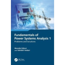 Fundamentals of Power Systems Analysis 1: Problems and Solutions
