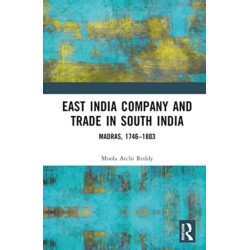 East India Company and Trade in South India: Madras, 1746–1803
