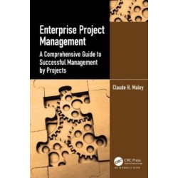 Enterprise Project Management: A Comprehensive Guide to Successful Management by Projects