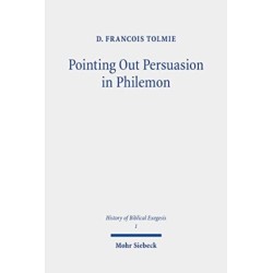 Pointing Out Persuasion in Philemon: Fifty Readings of Paul's Rhetoric From the Fourth to the Eighteenth Century